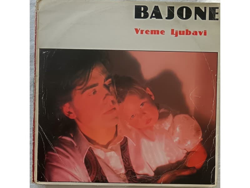 BAJONE — VREME LJUBAVI