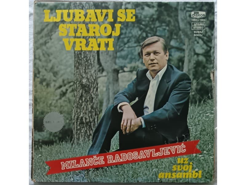 MILANCE RADOSAVLJEVIC — Ljubavi se staroj vrati