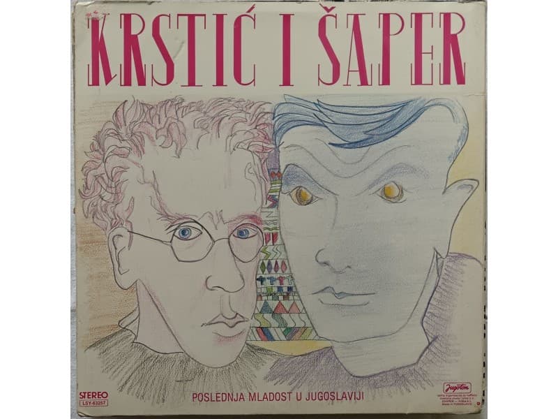 KRSTIC I SAPER — Poslednja mladost u Jugoslaviji
