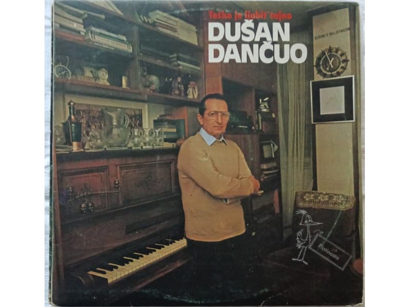 DUSAN DANCUO — TESKO JE LJUBIT` TAJNO