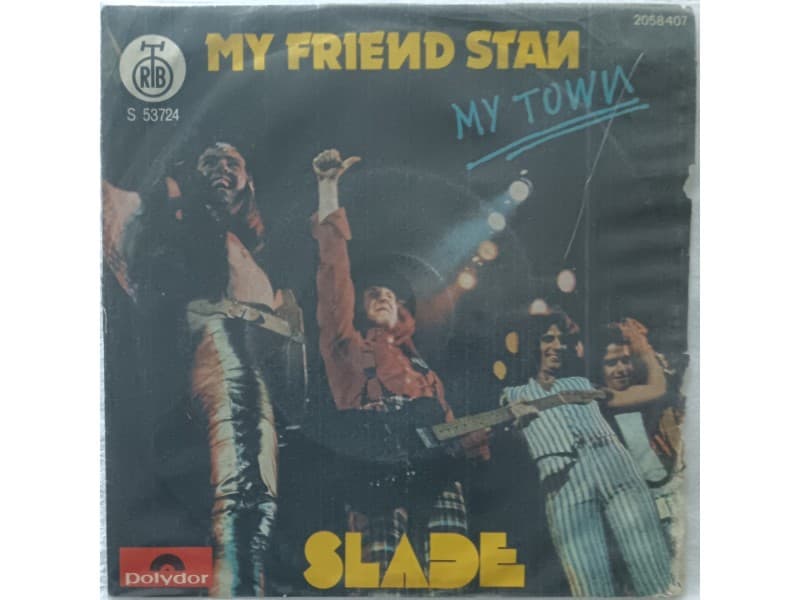 SLADE — MY FRIEND STAN