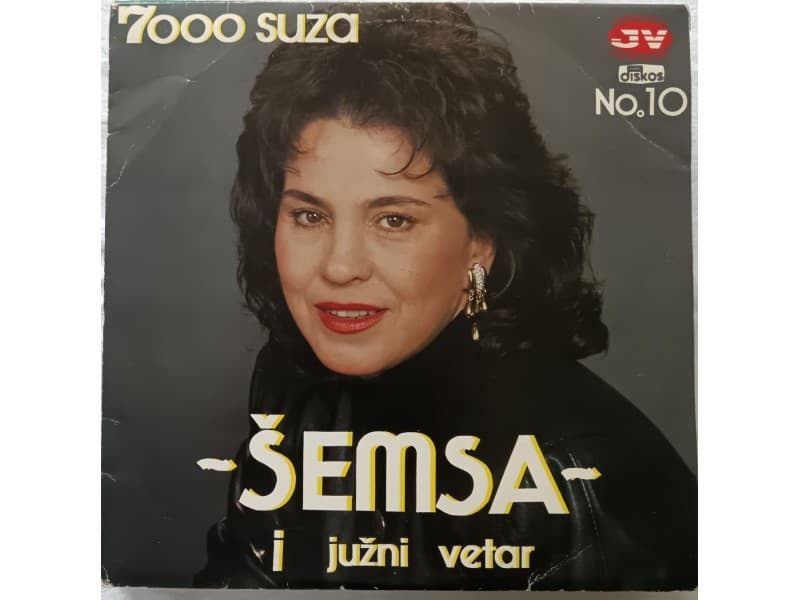 SEMSA SULJAKOVIC i JUZNI VETAR — 7000 Suza