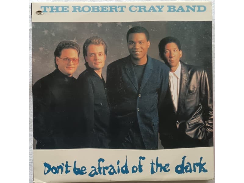 The Robert Cray Band — Don`t be afraid of the dark