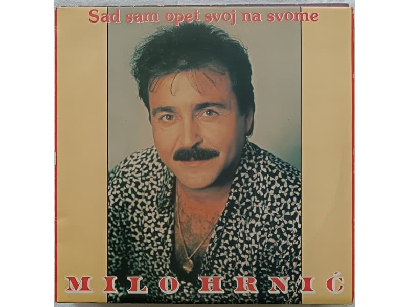 MILO HRNIC — Sad sam opet svoj na svome ( Mint )