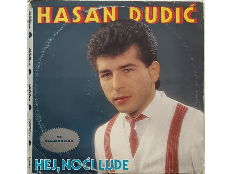 HASAN DUDIC — HEJ, NOCI LUDE