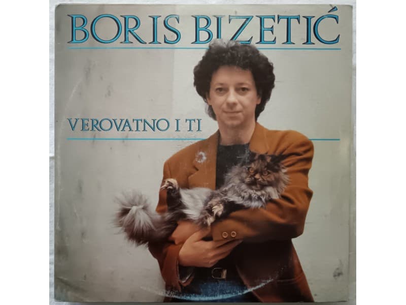 BORIS BIZETIC — VEROVATNO I TI (Neslusana !!!)