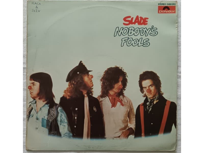 SLADE — NOBODY`S FOOLS