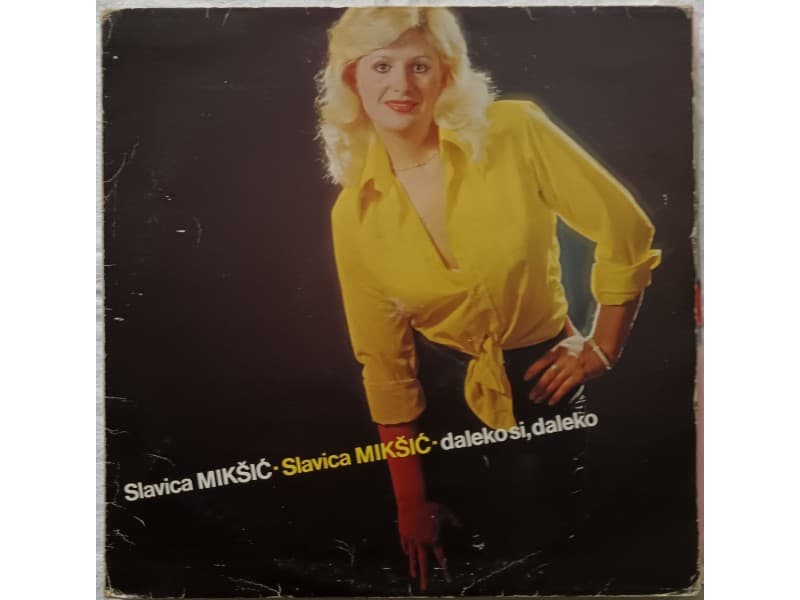 SLAVICA MIKSIC — DALEKO SI, DALEKO