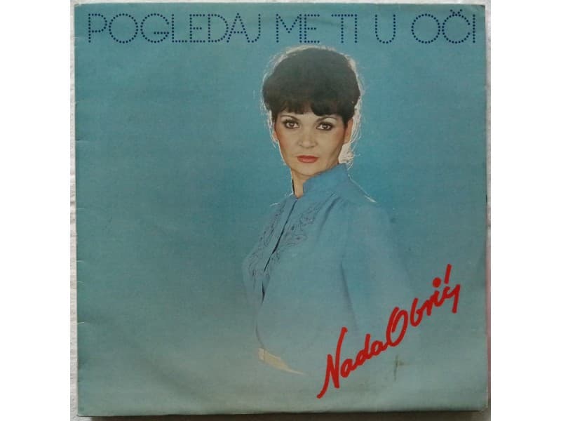 NADA OBRIC — POGLEDAJ ME TI U OCI
