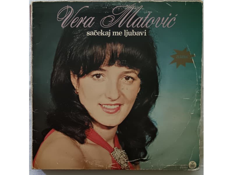 VERA MATOVIC — SACEKAJ ME LJUBAVI