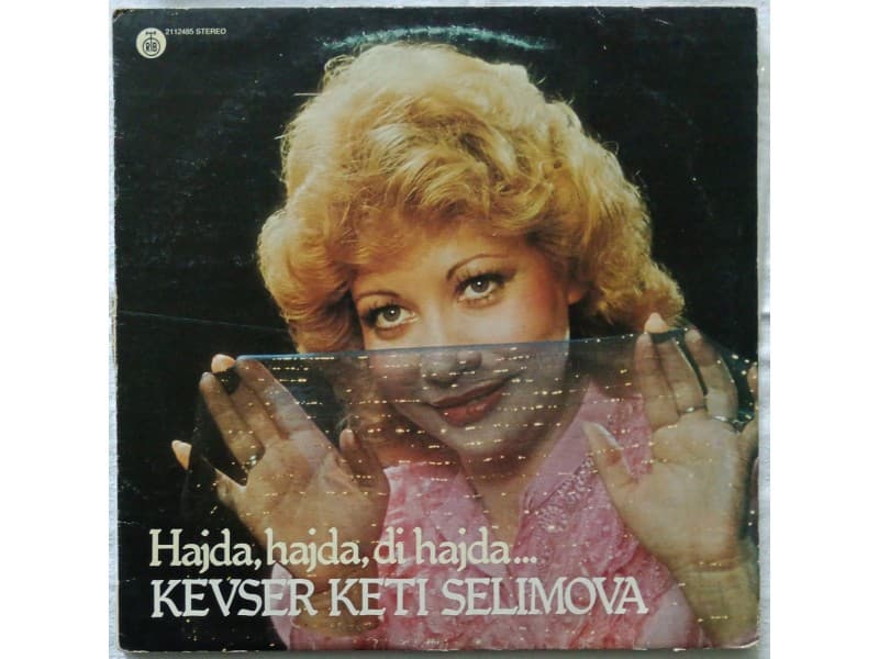 KEVSER KETI SELIMOVA — HAJDA,HAJDA,HAJDA