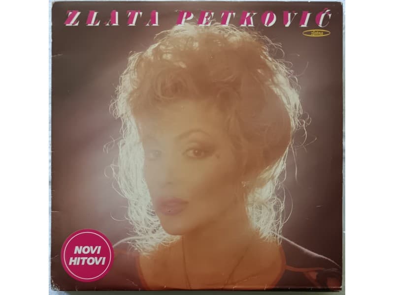 ZLATA PETKOVIC — NOVI HITOVI