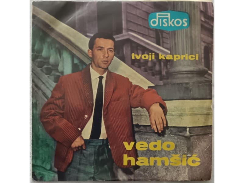 VEDO HAMSIC — TVOJI KAPRICI
