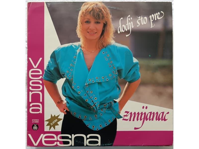 VESNA ZMIJANAC — DODJI STO PRE