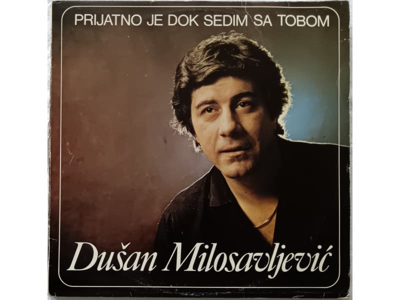Dusan Milosavljevic — Prijatno je dok sedim sa tobom