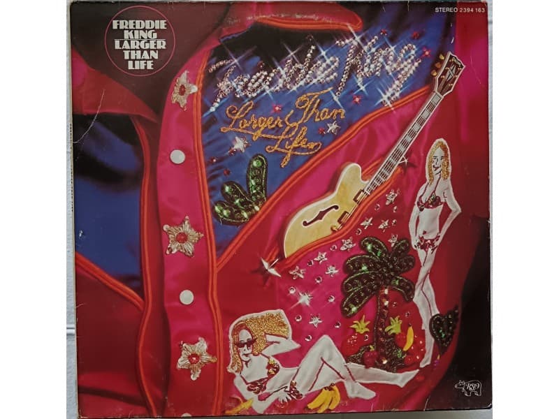 FREDDIE KING — LARGER THAN LIFE (Germany Press)