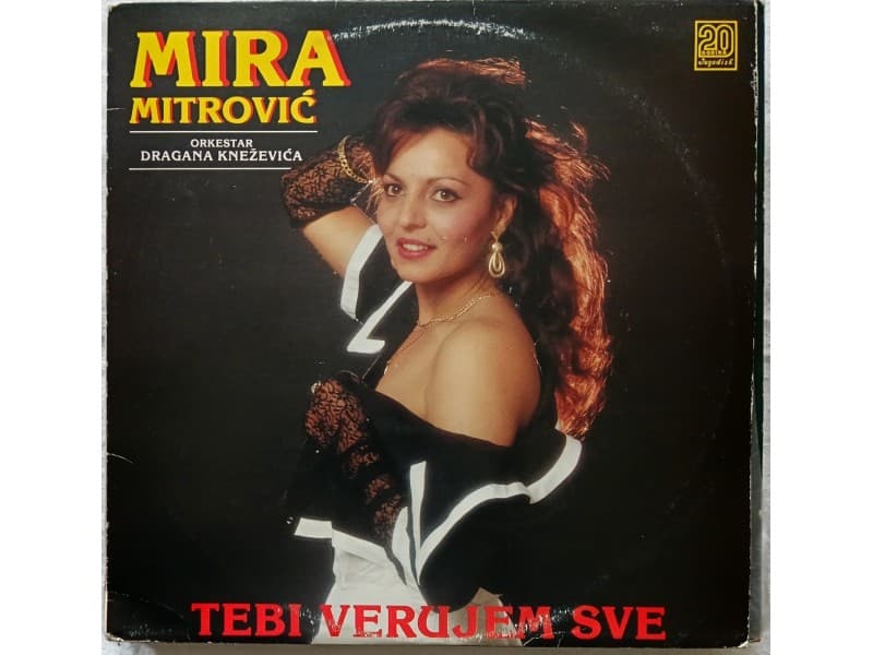 MIRA MITROVIC — TEBI VERUJEM SVE