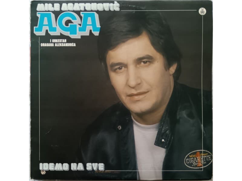 MILE AGATONOVIC AGA — IDEMO NA SVE