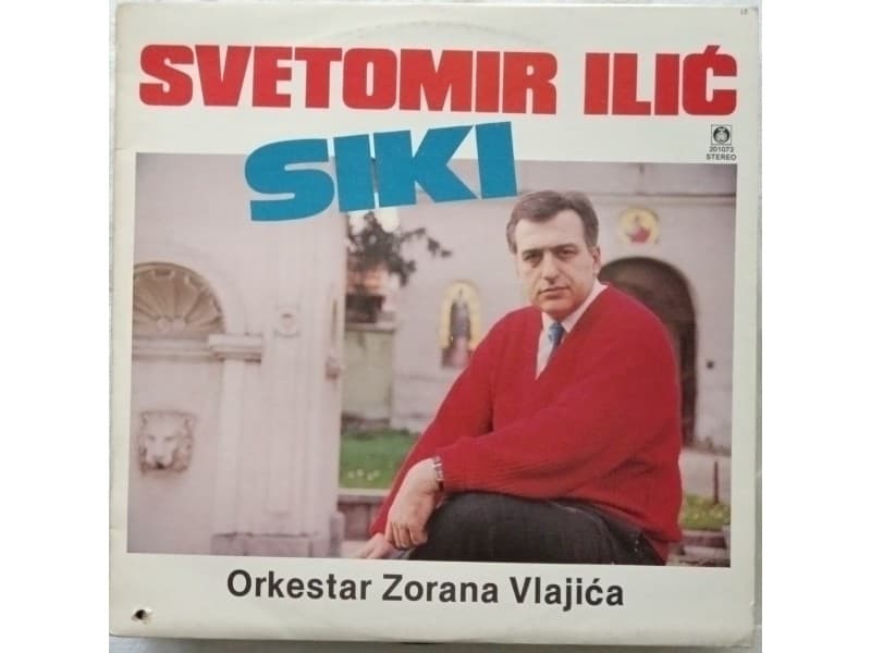SVETOMIR ILIC SIKI — SIKI ( Neslusana !!! )