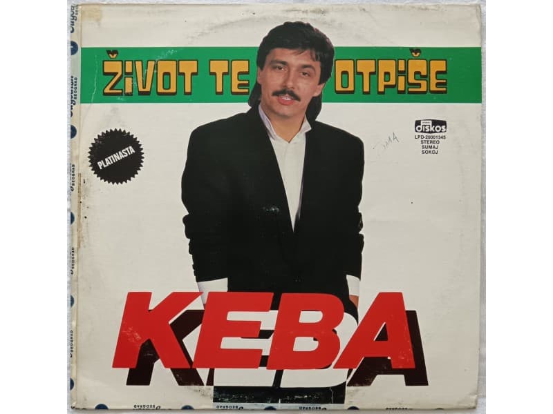 DRAGAN KOJIC KEBA — ZIVOT TE OTPISE
