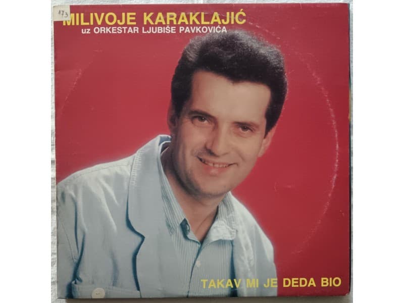 MILIVOJE KARAKLAJIC — Takav mi je deda bio (Neslusana)