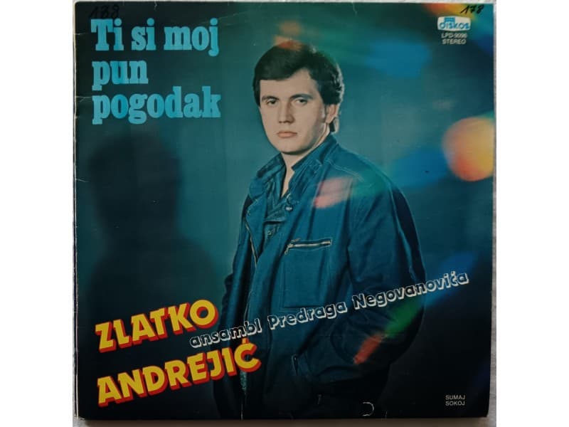 ZLATKO ANDREJIC — TI SI MOJ PUN POGODAK