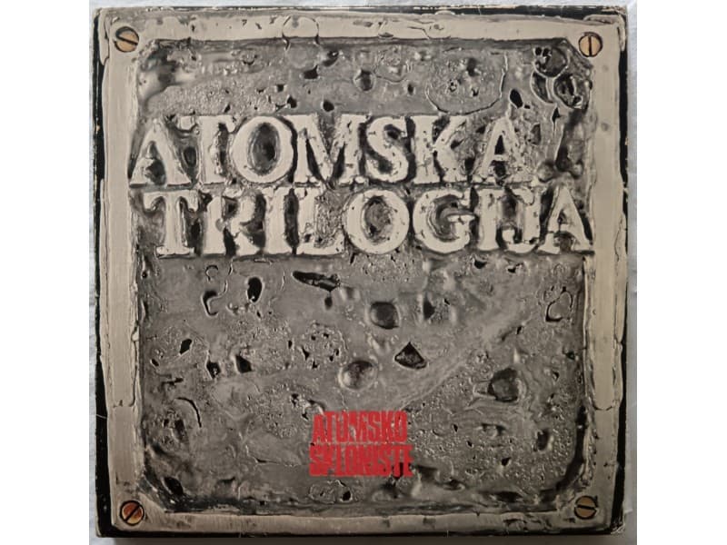 ATOMSKO SKLONISTE — ATOMSKA TRILOGIJA
