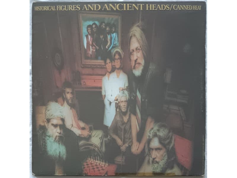 CANNED HEAT- Historical figures and ancient heads — —
