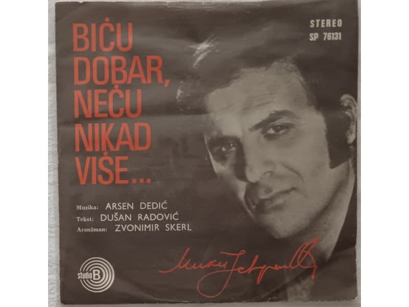 MIKI JEVREMOVIC — Bicu dobar necu nikad vise