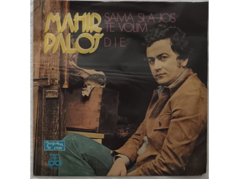 MAHIR PALOS — SAMA SI, A JOS TE VOLIM