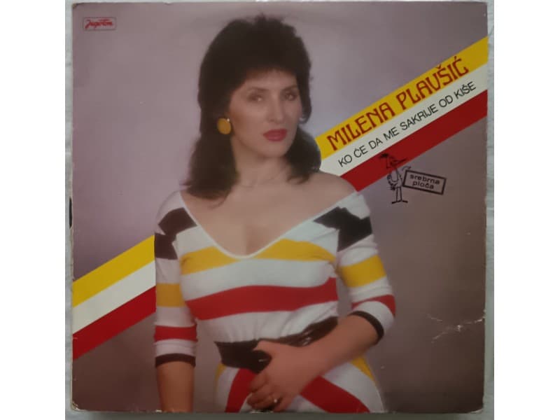 MILENA PLAVSIC — Ko ce da me sakrije od kise