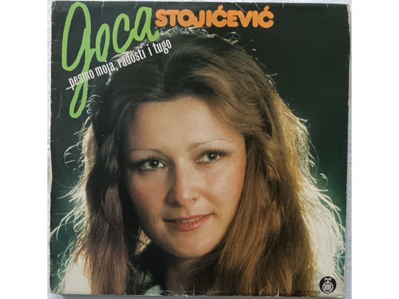 GOCA STOJICEVIC — Pesmo moja, radosti i tugo