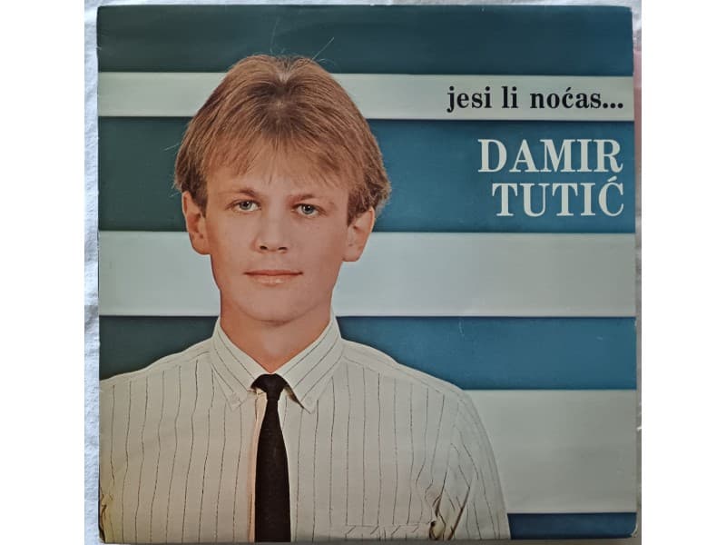 DAMIR TUTIC — JESI LI NOCAS ...