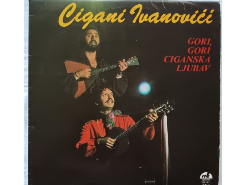 CIGANI IVANOVICI — GORI,GORI CIGANSKA LJUBAV