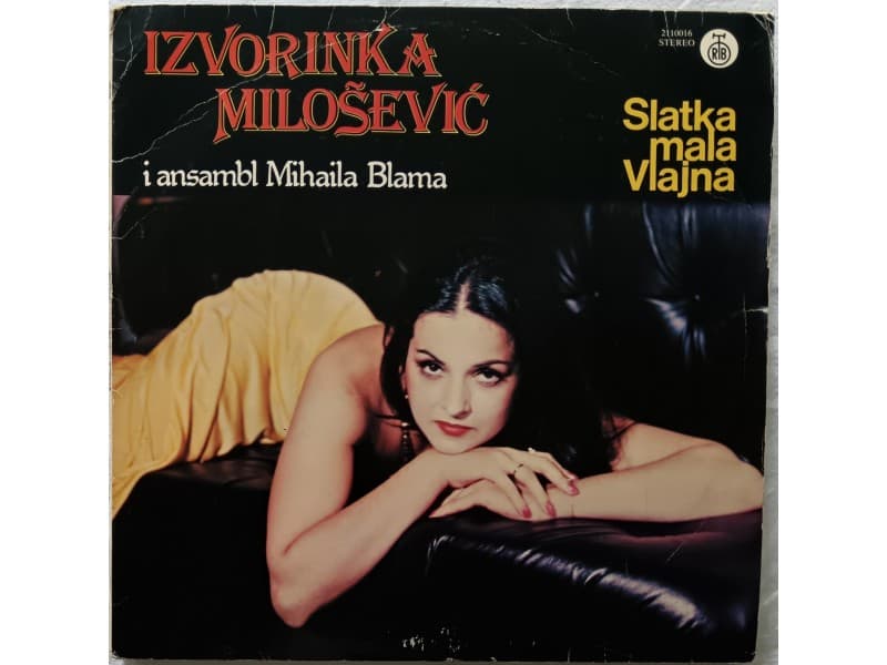 IZVORINKA MILOSEVIC — SLATKA MALA VLAJNA