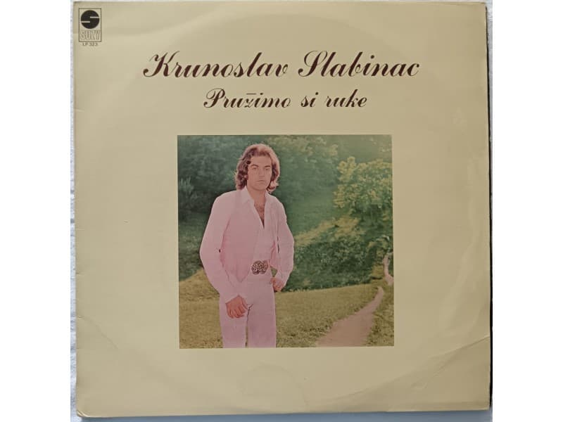 KRUNOSLAV KICO SLABINAC — Pruzimo si ruke