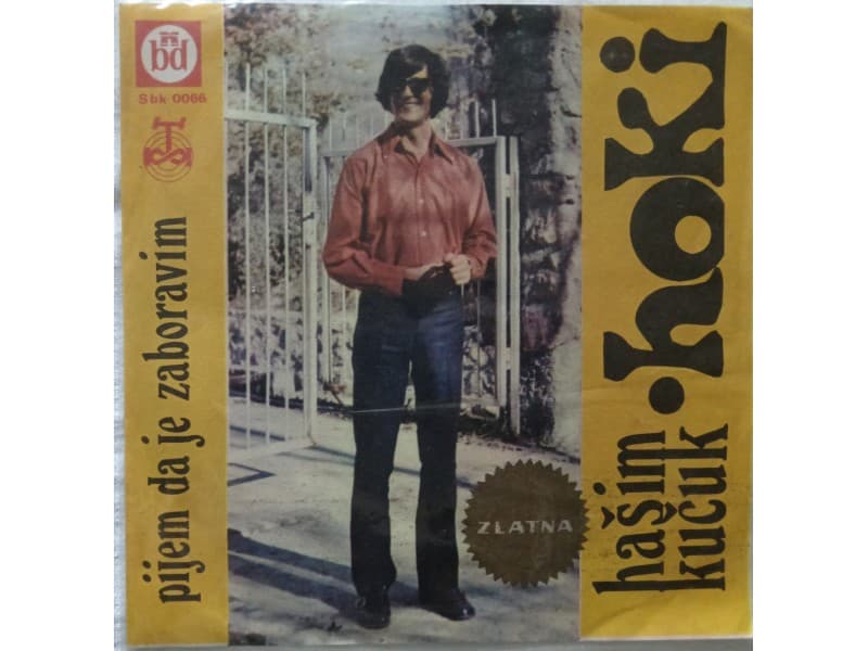 HASIM KUCUK HOKI — PIJEM DA JE ZABORAVIM