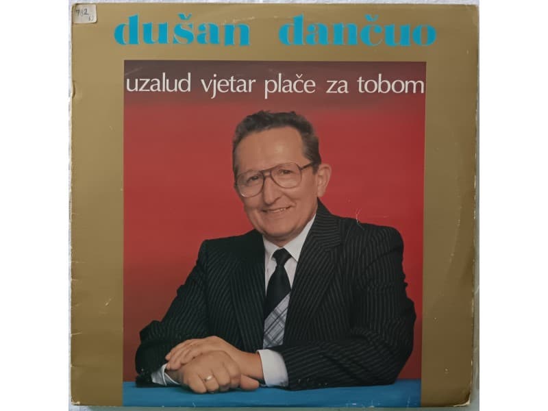 DUSAN DANCUO — Uzalud vjetar place za tobom