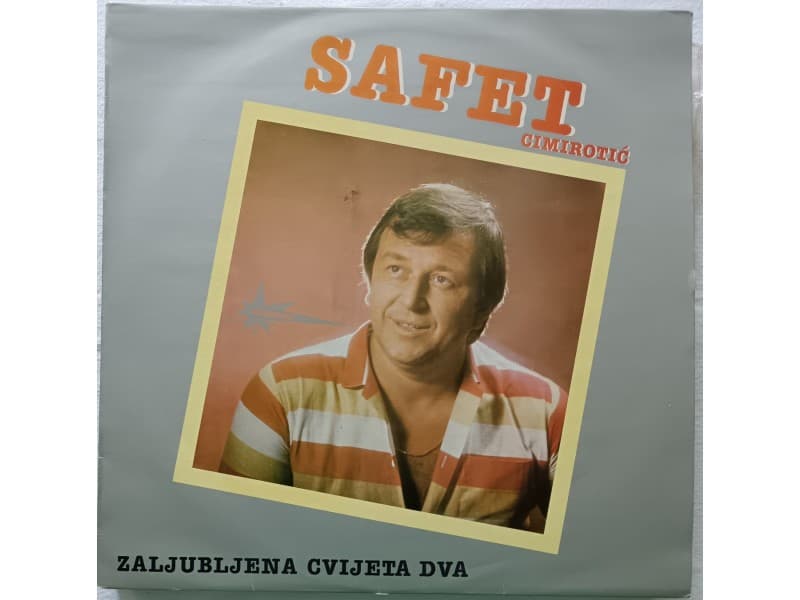 SAFET CIMIROTIC — ZALJUBLJENA CVIJETA DVA