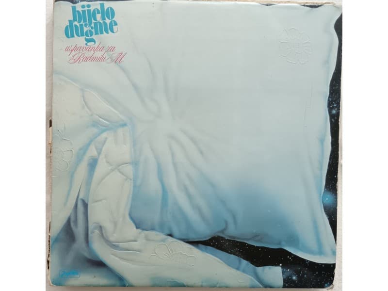 BIJELO DUGME — USPAVANKA ZA RADMILU M.