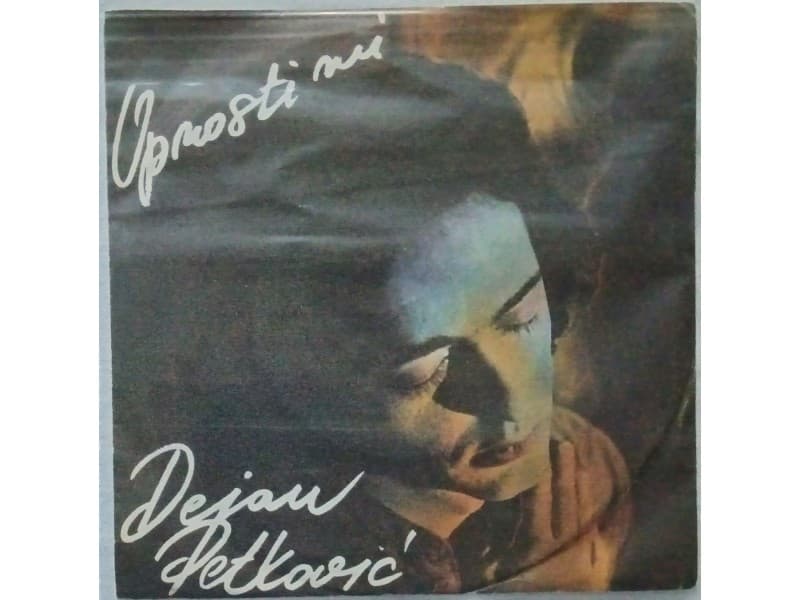 DEJAN PETKOVIC — OPROSTI MI