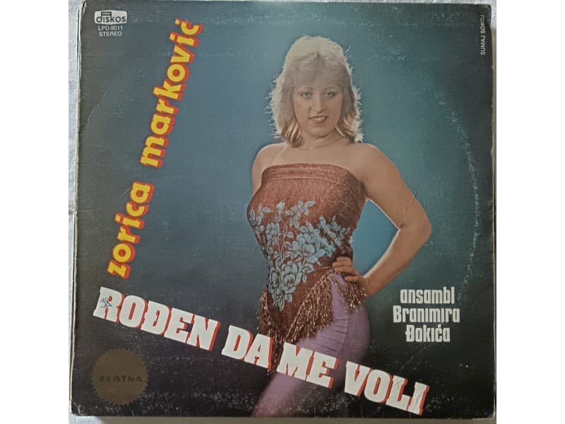 ZORICA MARKOVIC — RODJEN DA ME VOLI