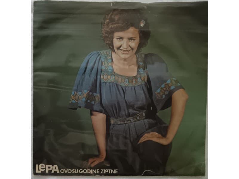 LEPA LUKIC — OVO SU GODINE ZLATNE
