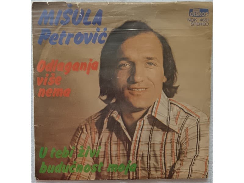 MISULA PETROVIC — ODLAGANJA VISE NEMA