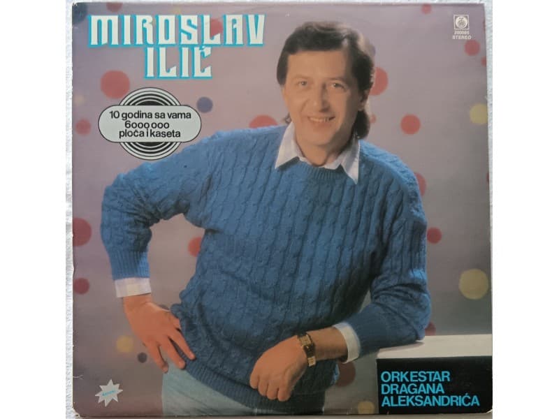 MIROSLAV ILIC — 10 GODINA SA VAMA