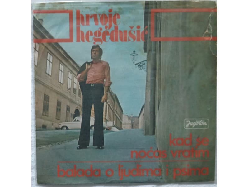 HRVOJE HEGEDUSIC — KAD SE NOCAS VRATIM