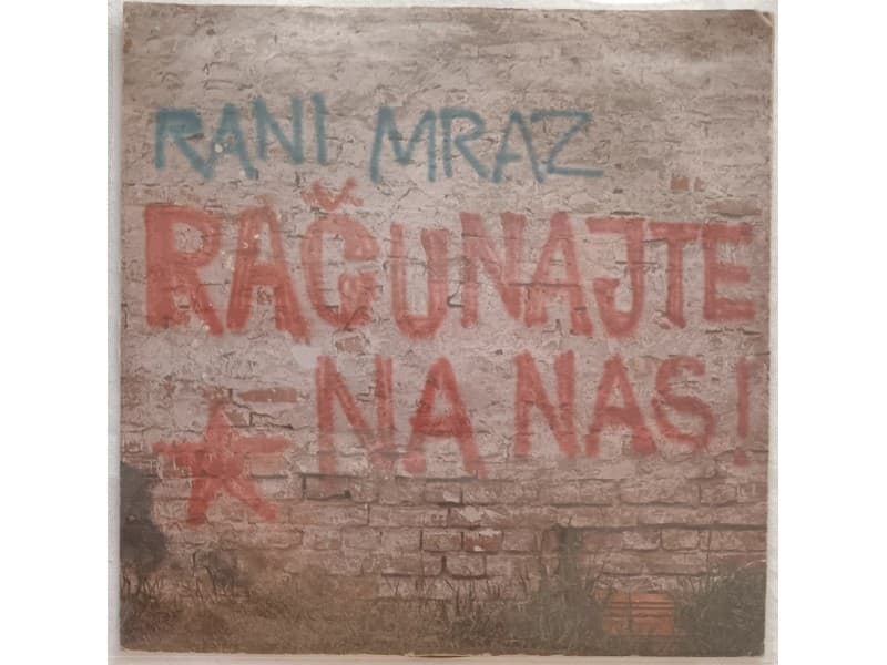RANI MRAZ — RACUNAJTE NA NAS