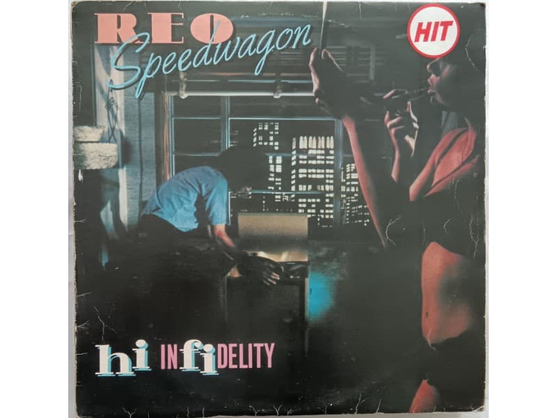 REO SPEEDWAGON — HI INFIDELITY