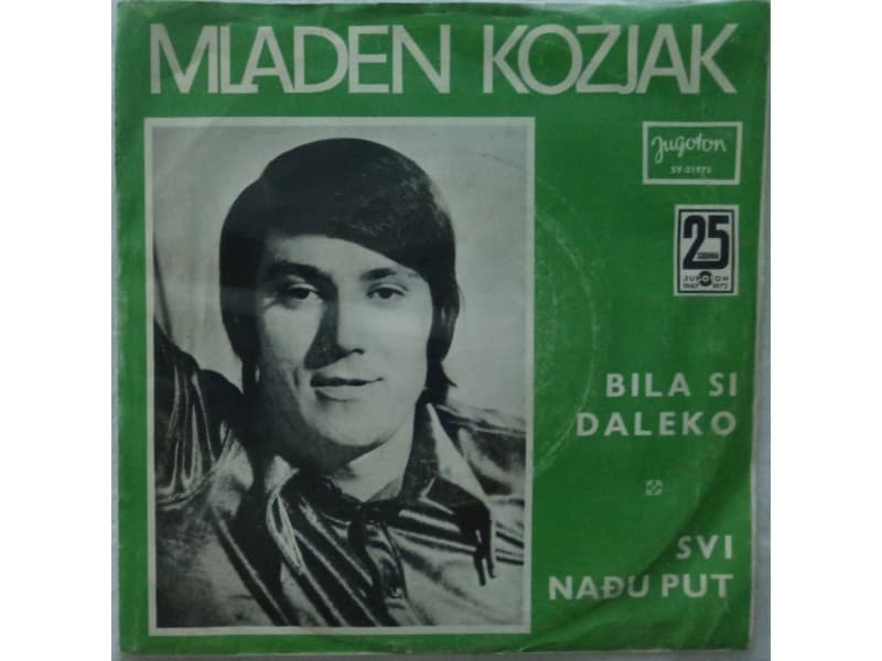 MLADEN KOZJAK — BILA SI DALEKO