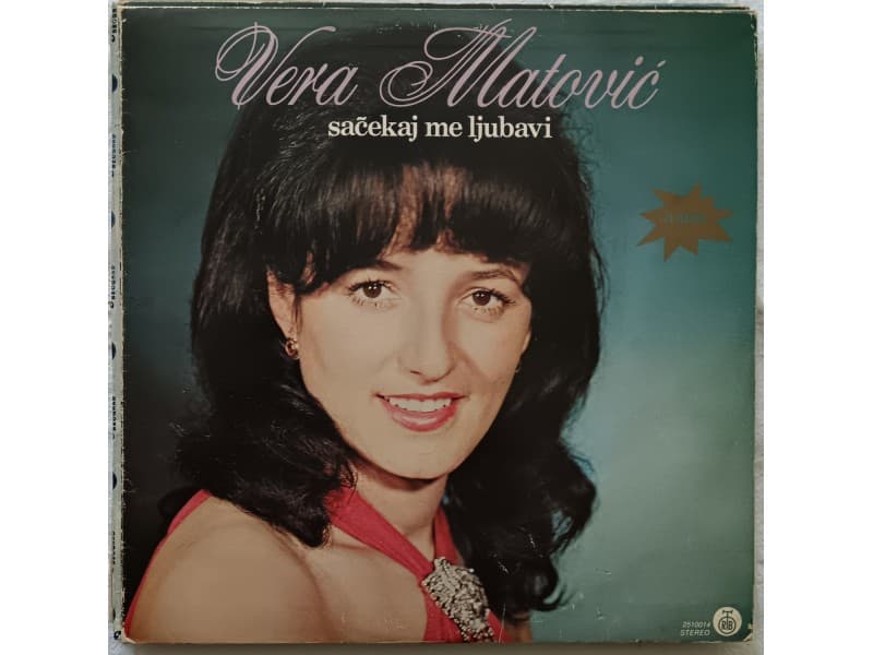 VERA MATOVIC — SACEKAJ ME LJUBAVI